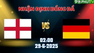 Nhận định bóng đá U21 Anh vs U21 Đức 02:00 – 29/06
